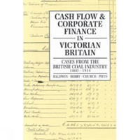 Cash Flow and Corporate Finance in Victorian Britain