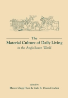 Material Culture of Daily Living in the Anglo-Saxon World