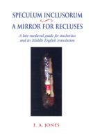 Speculum Inclusorum / A Mirror for Recluses