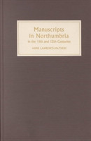 Manuscripts in Northumbria in the Eleventh and Twelfth Centuries