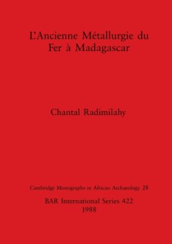 Ancienne Metallurgie du Fer a Madagascar