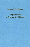 Explorations in Muscovite History