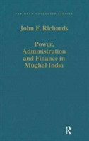 Power, Administration and Finance in Mughal India