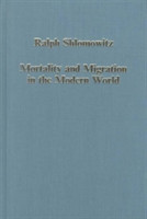 Mortality and Migration in the Modern World