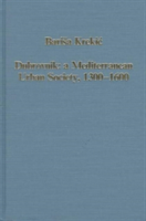 Dubrovnik: A Mediterranean Urban Society, 1300–1600