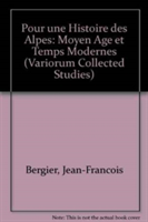 Pour une histoire des Alpes, Moyen Age et Temps Modernes