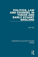 Politics, Law and Counsel in Tudor and Early Stuart England