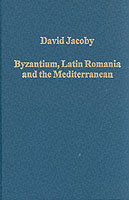 Byzantium, Latin Romania and the Mediterranean