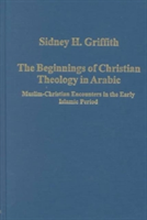 Beginnings of Christian Theology in Arabic