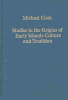 Studies in the Origins of Early Islamic Culture and Tradition