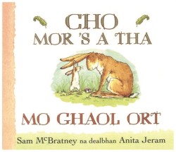 Cho Mor 'S a Tha Mo Ghaol Ort