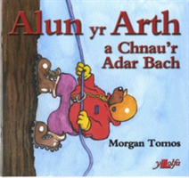 Cyfres Alun yr Arth: Alun yr Arth a Chnau'r Adar Bach