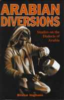 Arabian Diversions Studies on the Dialects of Arabia