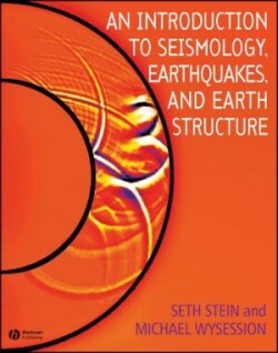 Introduction to Seismology, Earthquakes, and Earth Structure