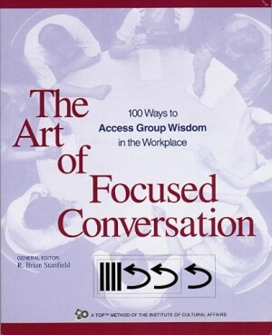 Art of Focused Conversation