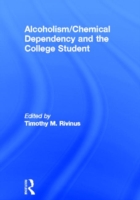 Alcoholism/Chemical Dependency and the College Student
