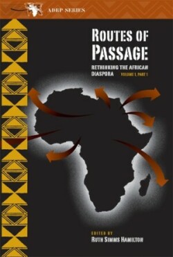 Routes of Passage: Rethinking the African Diaspora Volume 1