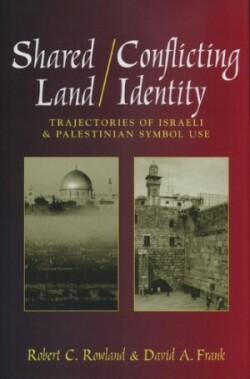Shared Land/Conflicting Identity Trajectories of Israeli and Palestinian Symbol Use