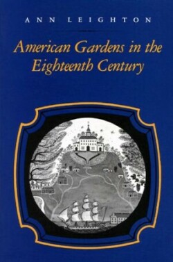 American Gardens in the Eighteenth Century