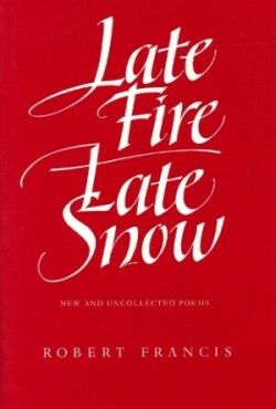 Late Fire, Late Snow