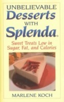 Unbelievable Desserts with Splenda