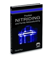 Practical Nitriding and Ferritic Nitrocarburizing