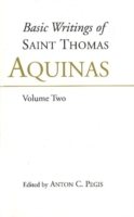 Basic Writings of St. Thomas Aquinas: (Volume 2)