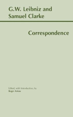 Leibniz and Clarke: Correspondence