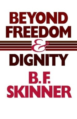 Beyond Freedom and Dignity