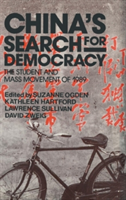 China's Search for Democracy: The Students and Mass Movement of 1989