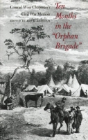 Ten Months in the Orphan Brigade