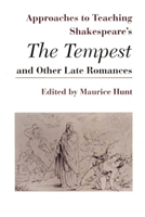 Approaches to Teaching Shakespeare's the Tempest and Other Late Romances