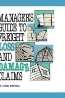 Manager's Guide to Freight Loss and Damage Claims