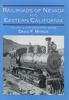 Railroads of Nevada and Eastern California Volume 2