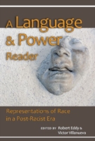 Language and Power Reader Representations of Race in a "Post-Racist" Era