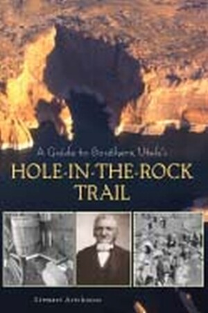 Guide to Southern Utah's Hole-in-the-Rock Trail