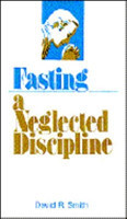 FASTING A NEGLECTED DISCIPLINE