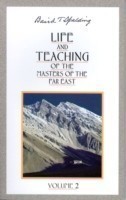 Life and Teaching of the Masters of the Far East: Volume 2