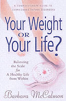 Your Weight or Your Life