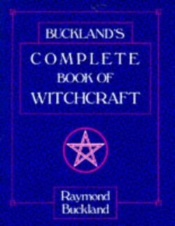 Buckland's Complete Book of Witchcraft