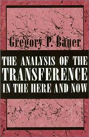 Analysis of the Transference in the Here and Now
