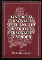 Hysterical Personality Style and Histrionic Personality Disorder