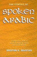 Syntax of Spoken Arabic A Comparative Study of Moroccan, Egyptian, Syrian, and Kuwaiti Dialects
