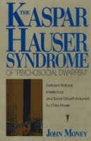 Kaspar Hauser Syndrome of Psychosocial Dwarfism