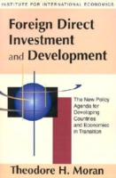 Foreign Direct Investment and Development – The New Policy Agenda for Developing Countries and Economies in Transition