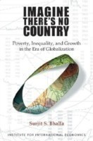 Imagine There`s No Country – Poverty, Inequality, and Growth in the Era of Globalization