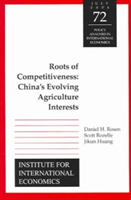 Roots of Competitiveness – China`s Evolving Agriculture Interests