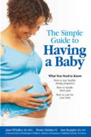 Simple Guide to Having a Baby