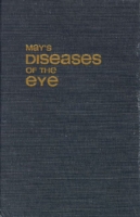 May's Manual of the Diseases of the Eye for Students and General Practitioner