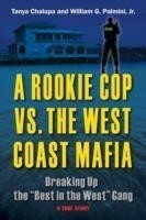 Rookie Cop vs. The West Coast Mafia